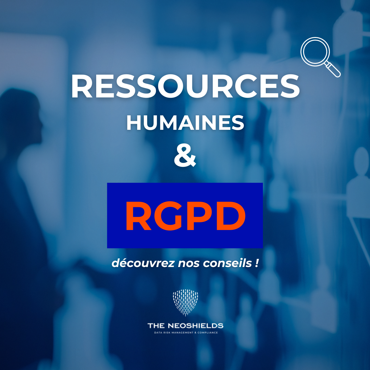 RGPD et RH RPGD et ressources humaines THE NEOSHIELDS